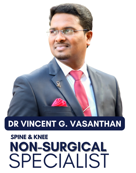 DR VINCENT G. VASANTHAN - SPINE AND KNEE NON SURGICAL SPECIALIST